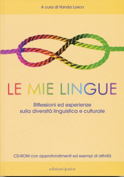 Le mie lingue, Riflessioni ed esperienze sulla diversità linguistica e culturale