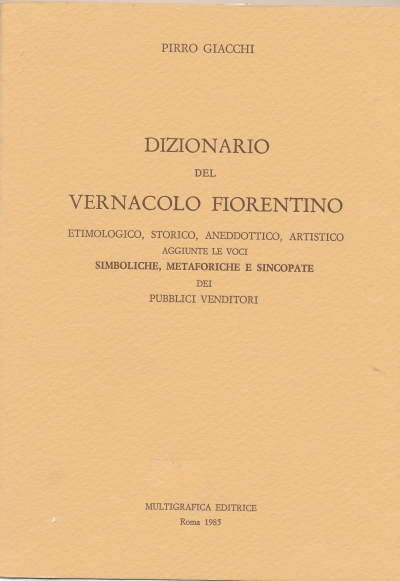 Dizionario del vernacolo fiorentino