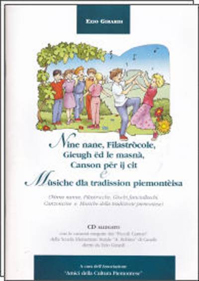 Nine nane, filastrocole, gieugh ed le masna, canson per ij cit e musiche dla tradission piemonteisa