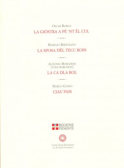 La giòstra a pé &#039;nt el cul - La sposa del tecc ross - La ca dla rol - Ciau pais