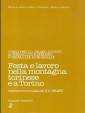 Festa e lavoro nella montagna torinese e a Torino