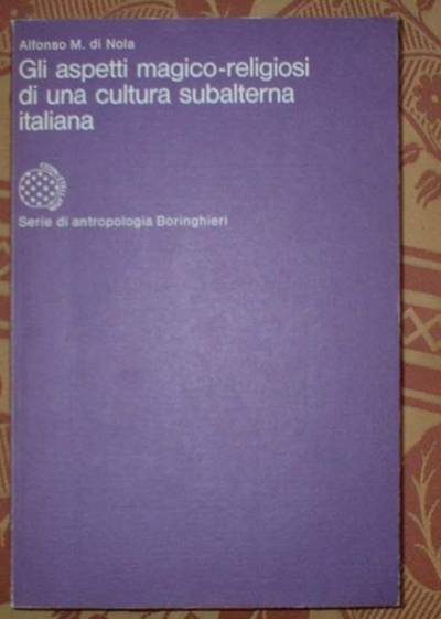 Gli aspetti magico-religiosi di una cultura subalterna italiana