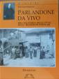 Parlandone da vivo