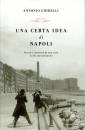 Una certa idea di Napoli