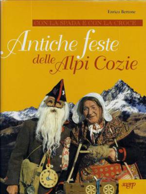 Antiche feste delle Alpi Cozie