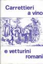 Carrettieri a vino e vetturini romani