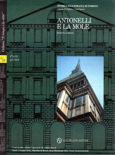 Antonelli e la Mole vol. I