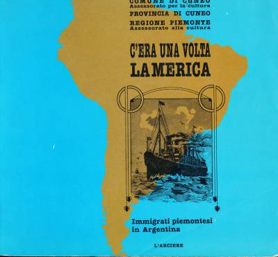C&#039;era una volta la Merica, Immigrati piemontesi in Argentina