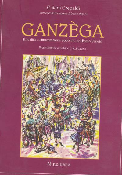 Ganzèga, Ritualità e alimentazione popolare nel Basso Veneto